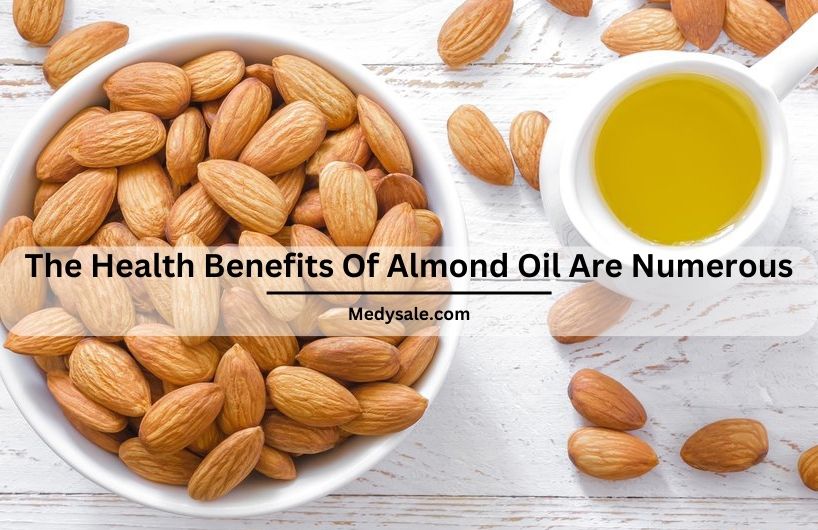 The Health Benefits Of Almond Oil Are Numerous